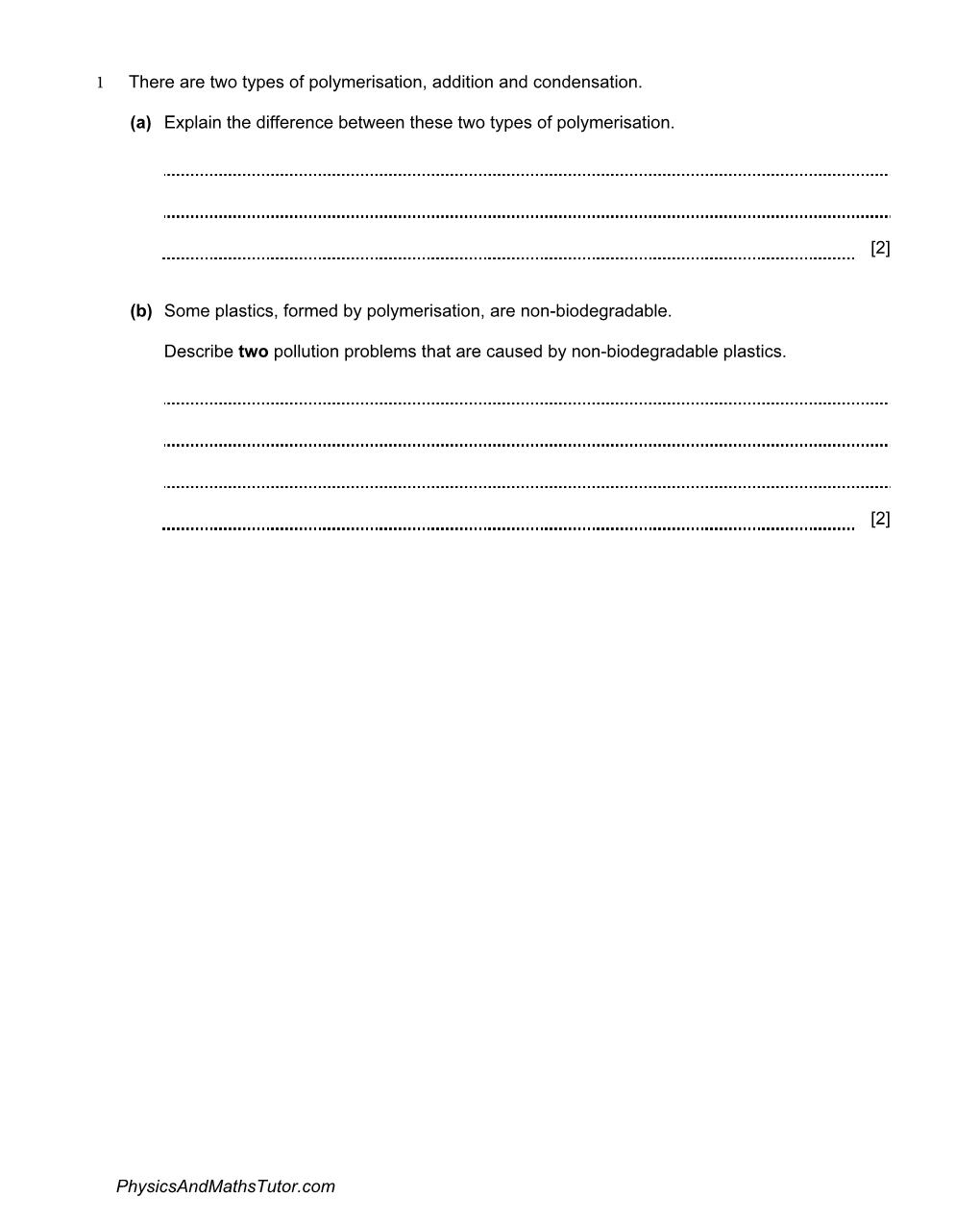 (A) Explain the Difference Between These Two Types of Polymerisation