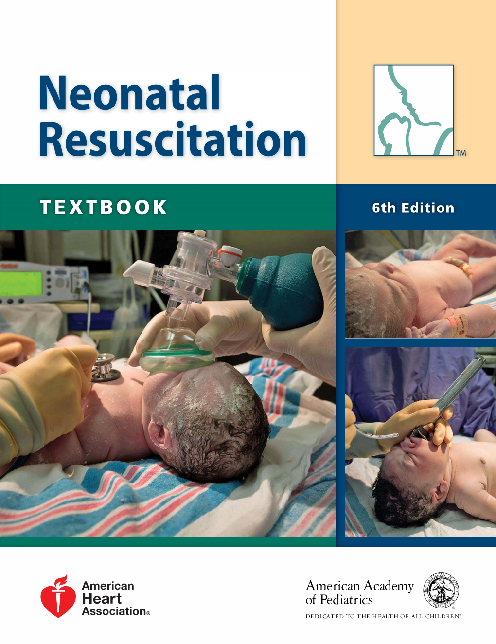 Neonatal Resuscitation Textbook of Neonatal Resuscitation™ 6Th Edition Neonatal