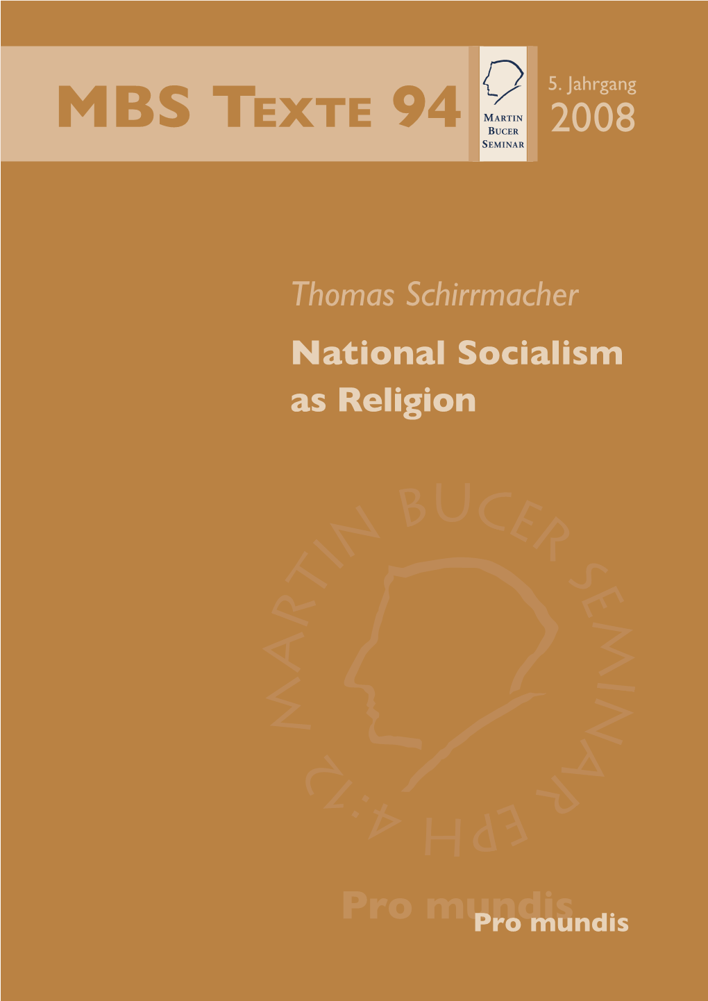 Dr. Thomas Schirrmacher, “National Socialism As Religion”