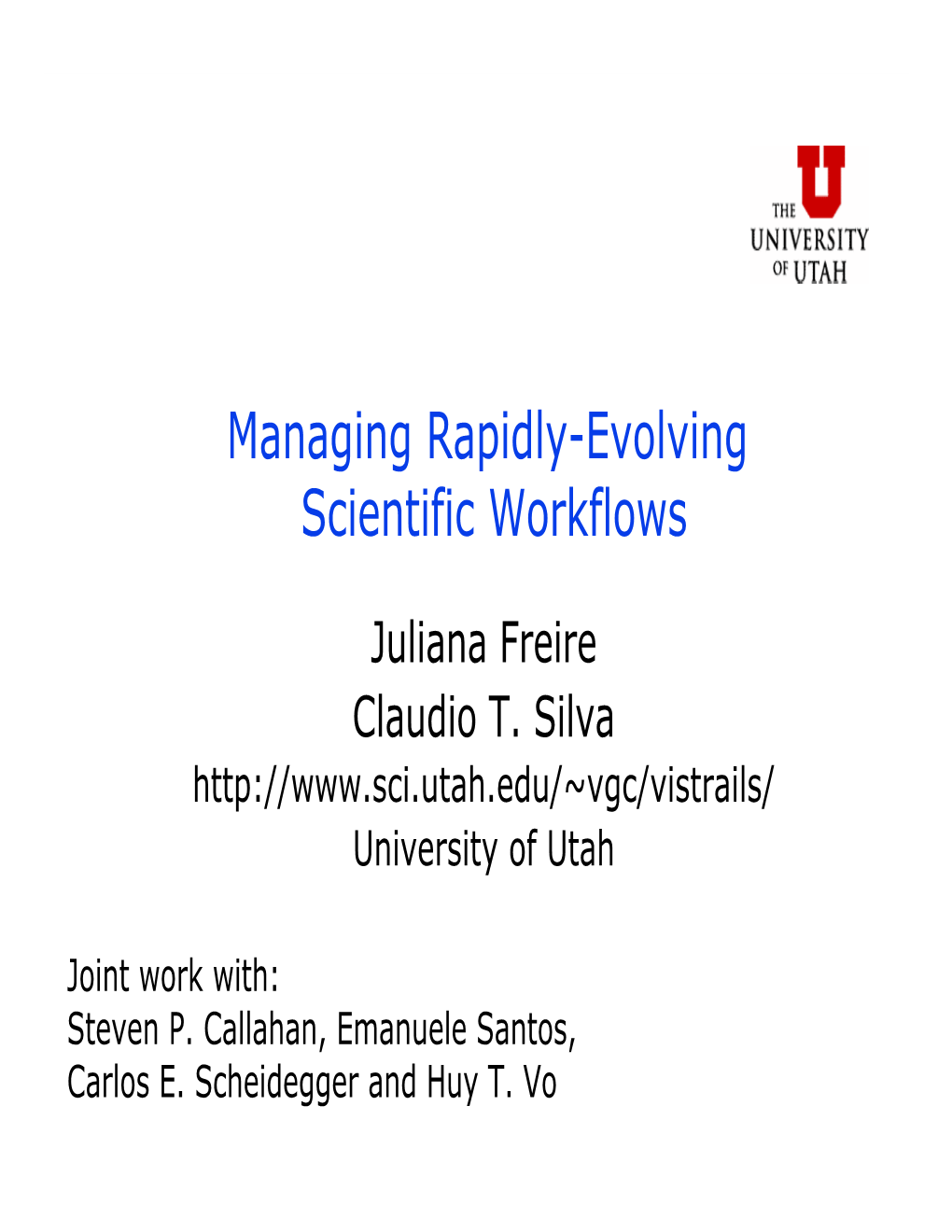 Managing Rapidly-Evolving Scientific Workflows