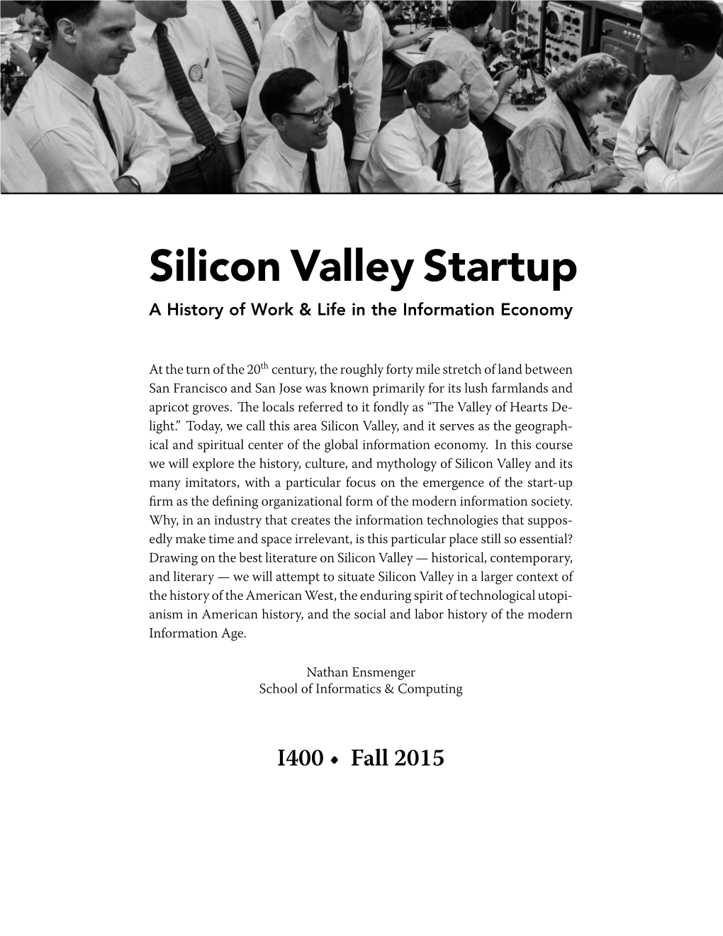 Silicon Valley Startup a History of Work & Life in the Information Economy
