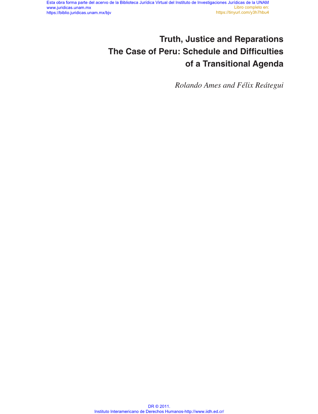 Truth, Justice and Reparations the Case of Peru: Schedule and Difficulties of a Transitional Agenda