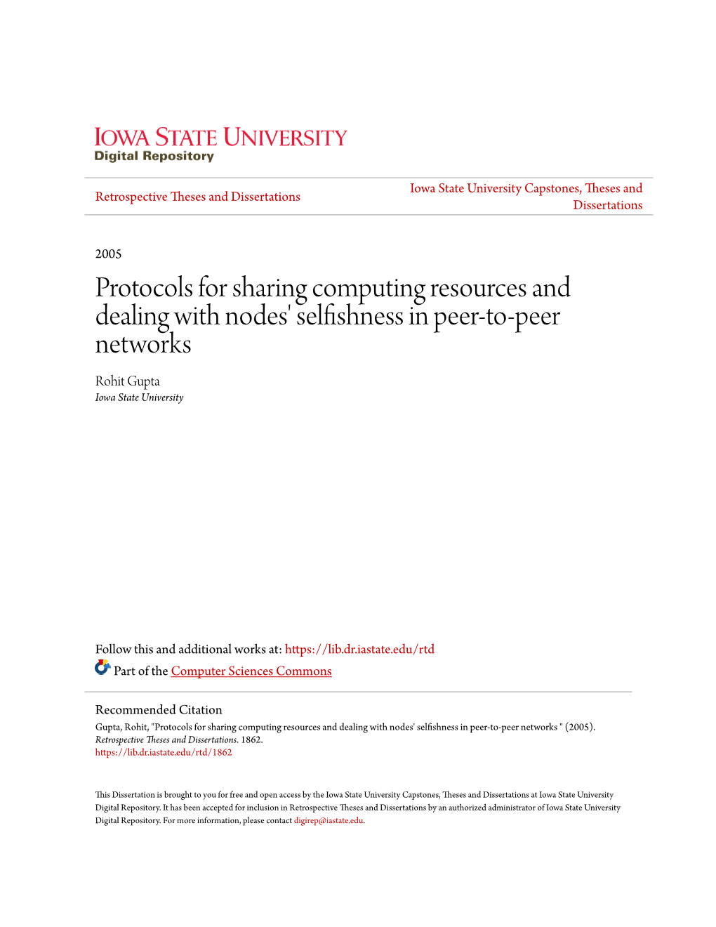 Protocols for Sharing Computing Resources and Dealing with Nodes' Selfishness in Peer-To-Peer Networks Rohit Gupta Iowa State University