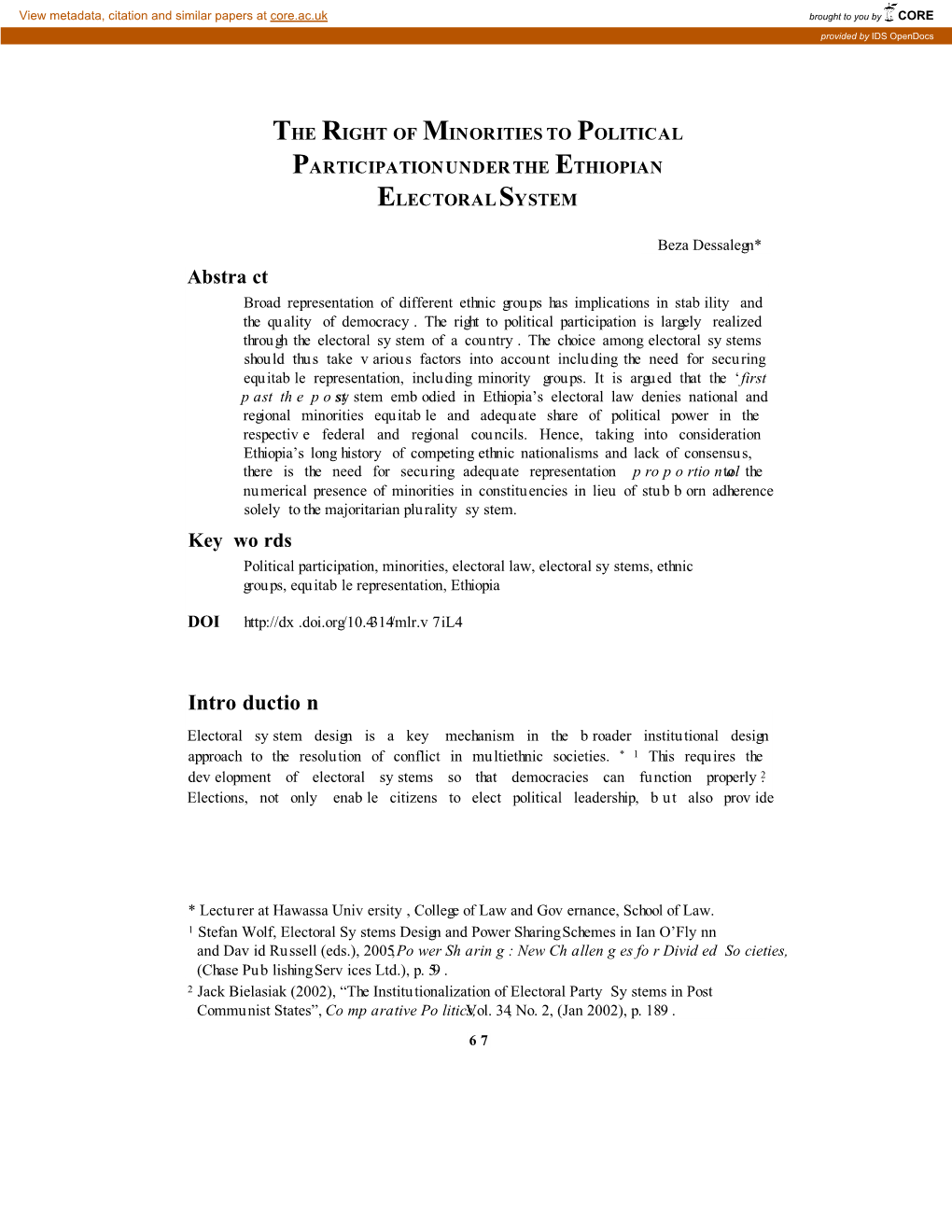 Introduction Electoral System Design Is a Key Mechanism in the Broader Institutional Design Approach to the Resolution of Conflict in Multiethnic Societies