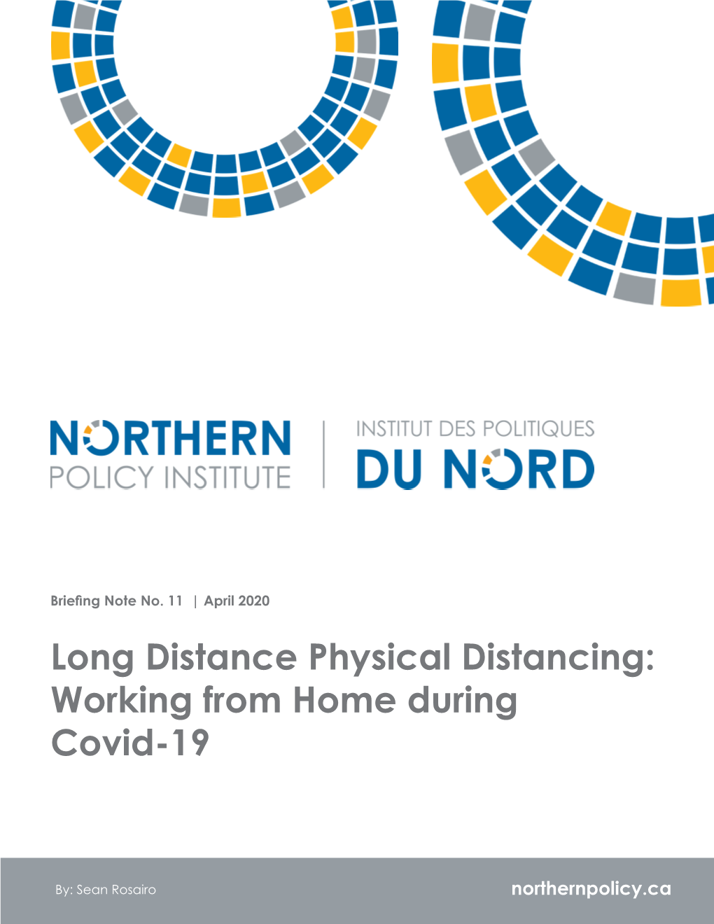 Long Distance Physical Distancing: Working from Home During Covid-19