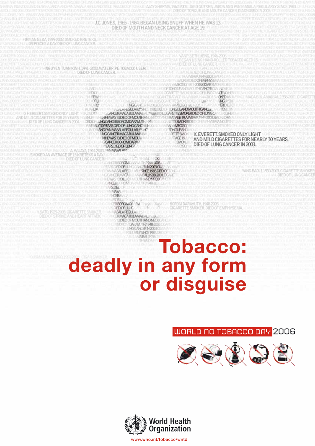 Tobacco: Deadly in Any Form Or Disguise