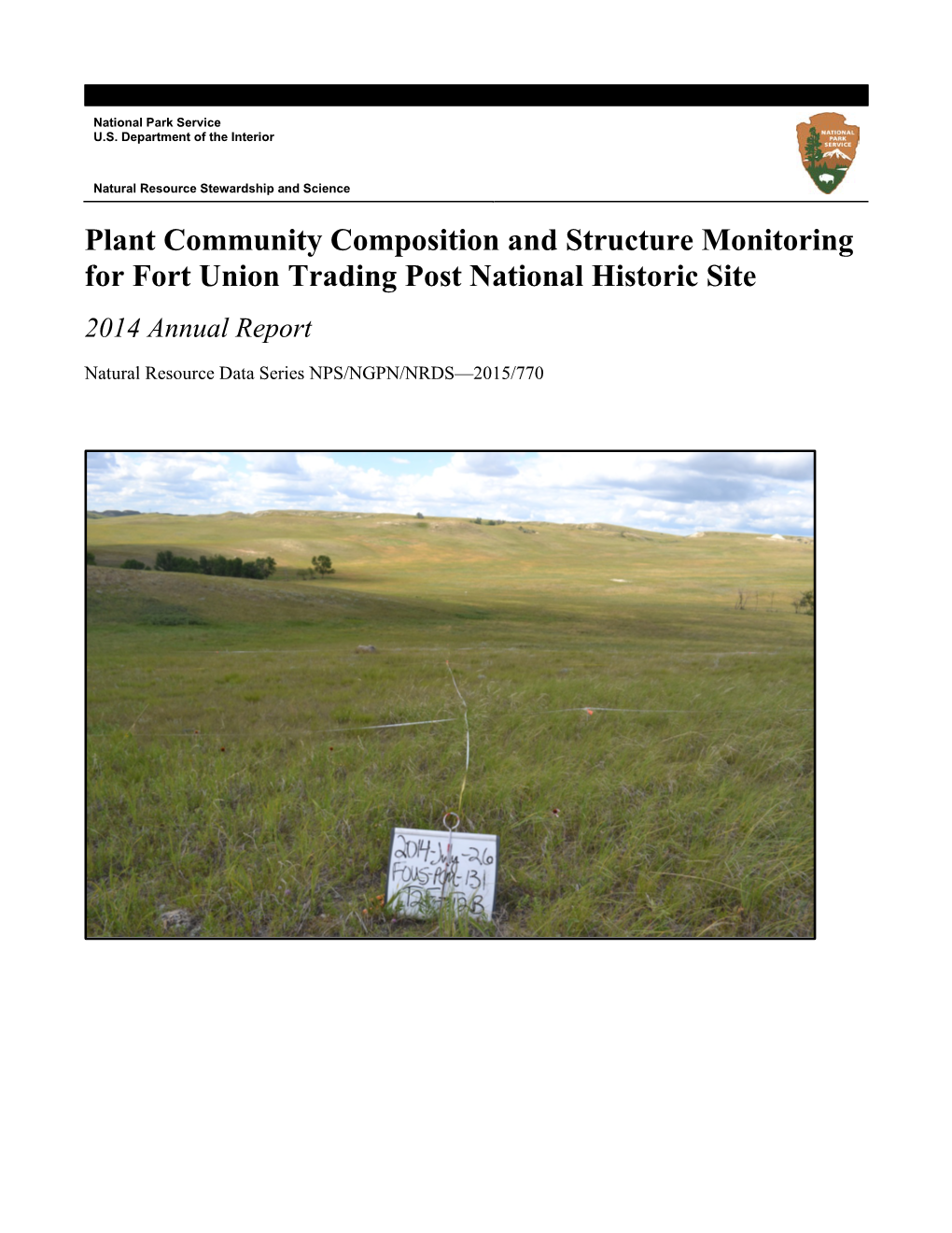 Plant Community Composition and Structure Monitoring for Fort Union Trading Post National Historic Site 2014 Annual Report