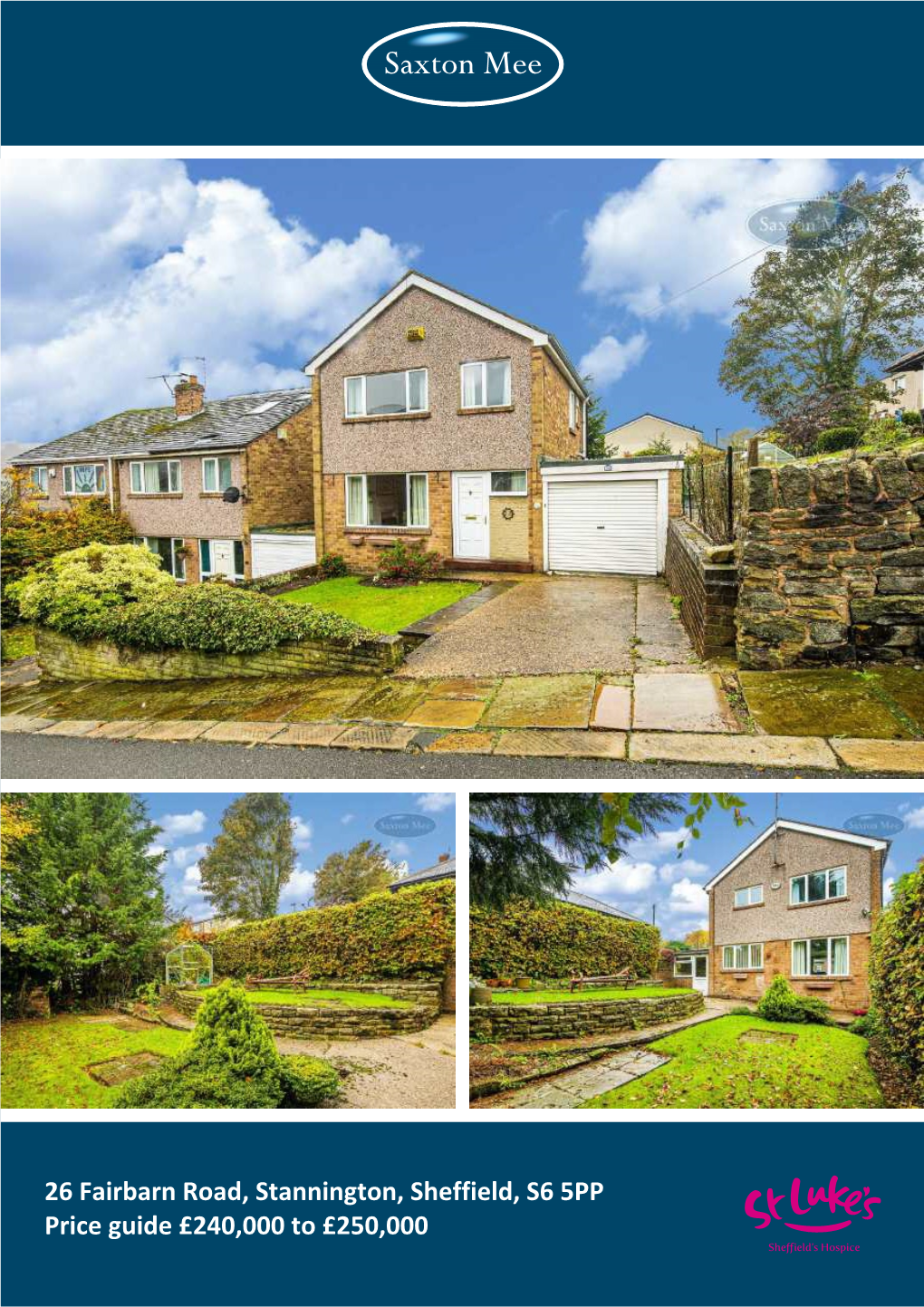 26 Fairbarn Road, Stannington, Sheffield, S6 5PP Price Guide £240,000 to £250,000 She Ield’S Hospice 26 Fairbarn Road Stannington Price Guide £240,000 to £250,000