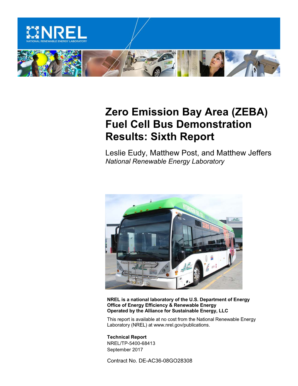 Zero Emission Bay Area (ZEBA) Fuel Cell Bus Demonstration Results: Sixth Report Leslie Eudy, Matthew Post, and Matthew Jeffers National Renewable Energy Laboratory