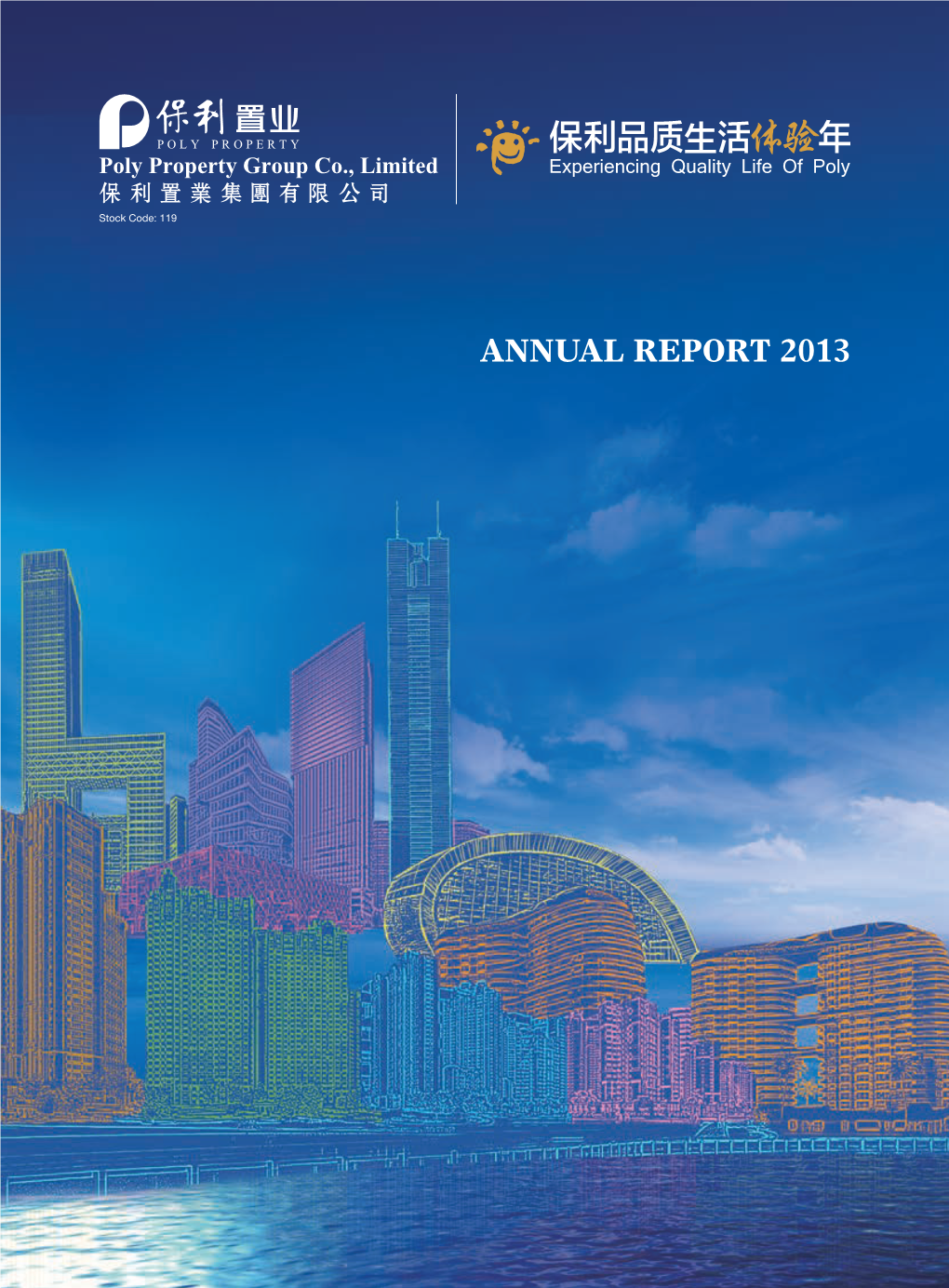 ANNUAL REPORT 2013 Vision the Group Aspires to Be a Leading Chinese Property Developer with a Renowned Brand Backed by Cultural Substance