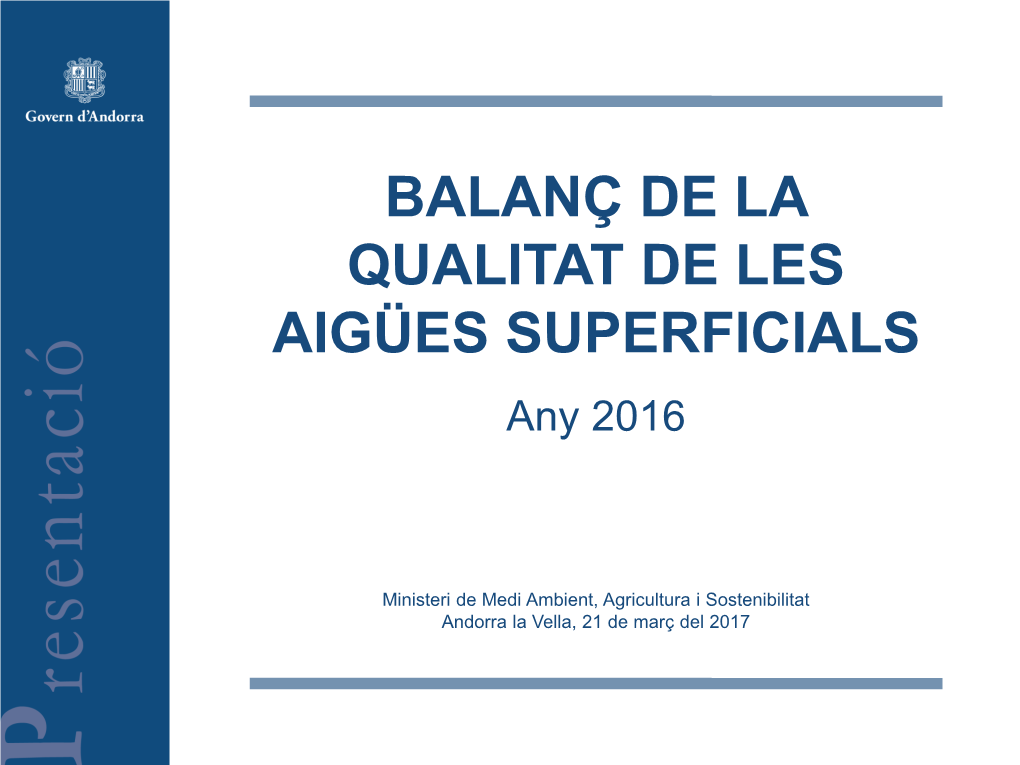 BALANÇ DE LA QUALITAT DE LES AIGÜES SUPERFICIALS Any 2016