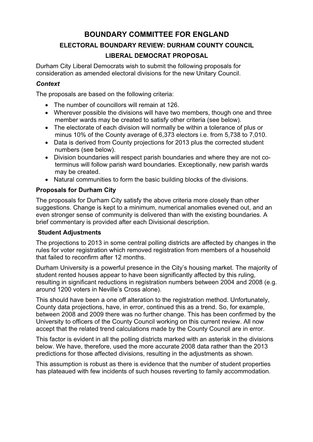 Durham City Liberal Democrats Wish to Submit the Following Proposals for Consideration As Amended Electoral Divisions for the New Unitary Council