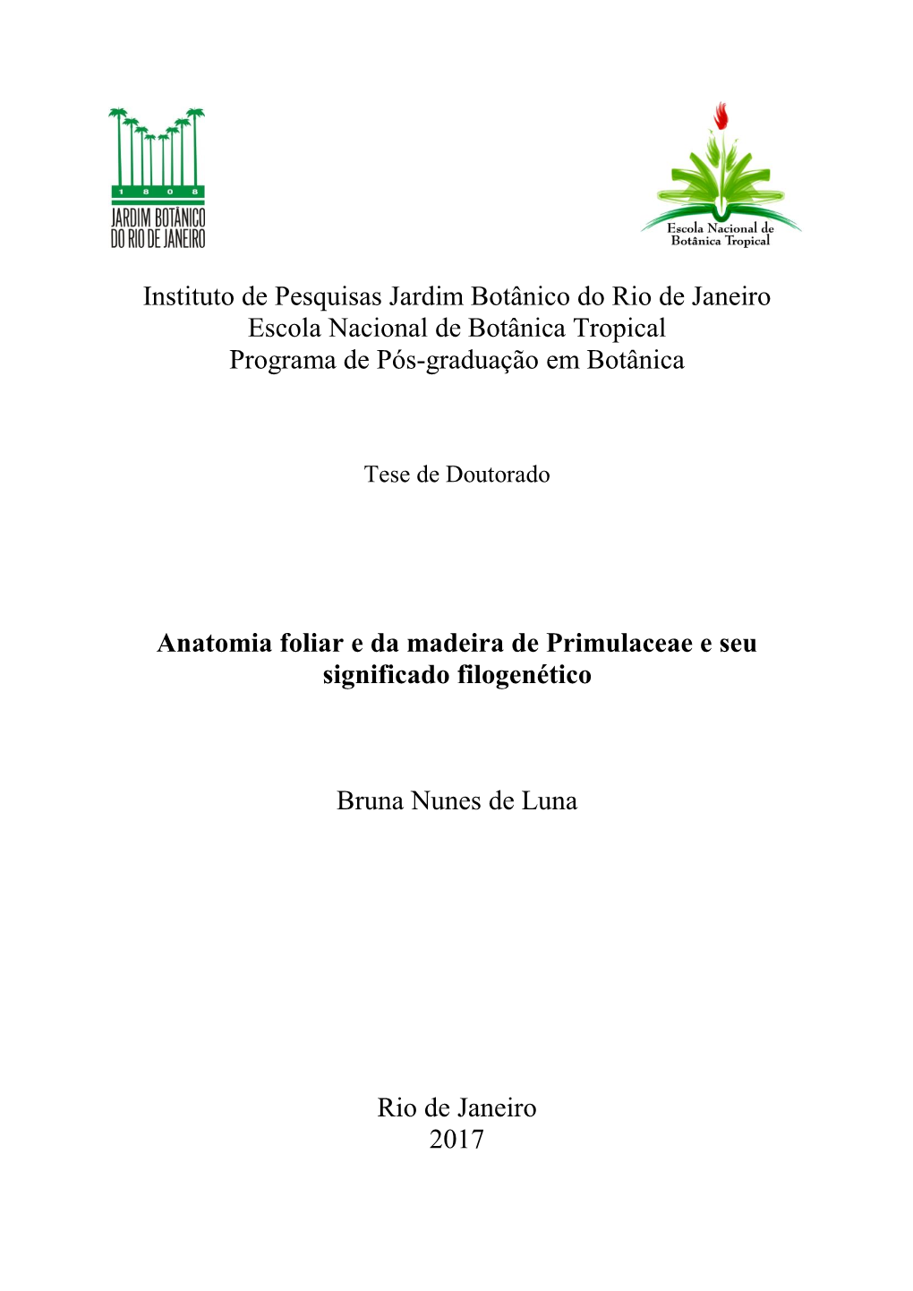 Instituto De Pesquisas Jardim Botânico Do Rio De Janeiro Escola Nacional De Botânica Tropical Programa De Pós-Graduação Em Botânica