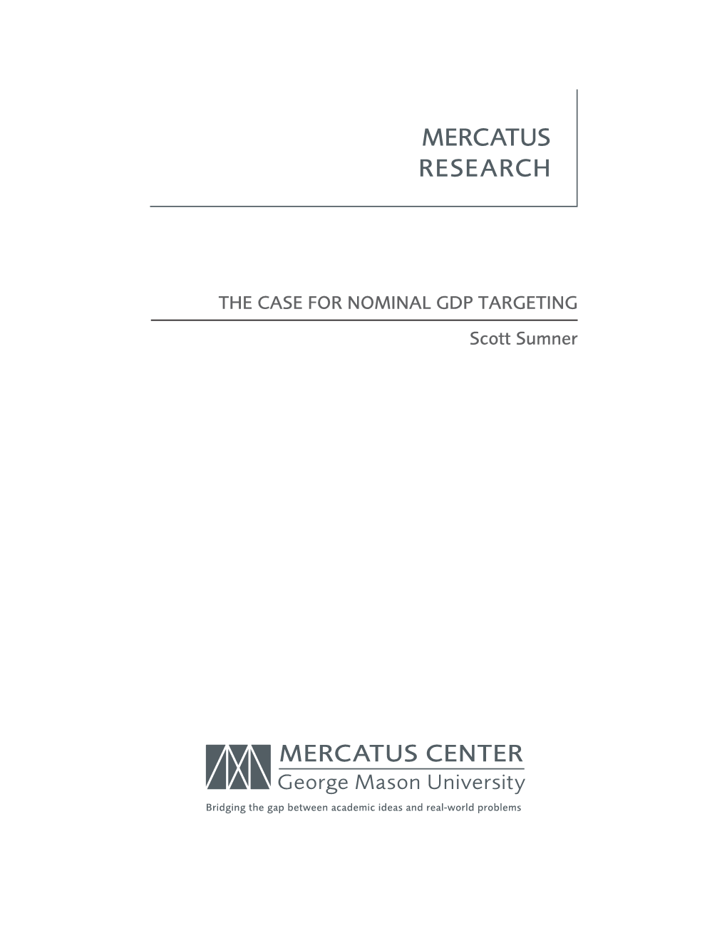 THE CASE for NOMINAL GDP TARGETING Scott Sumner