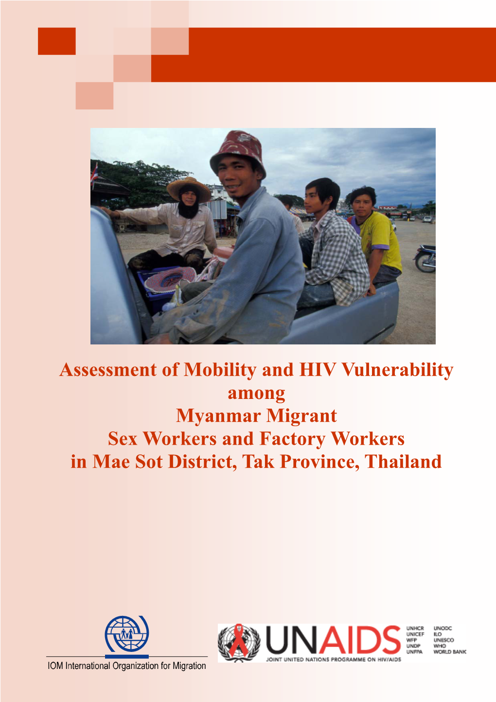 Assessment of Mobility and HIV Vulnerability Among Myanmar Migrant Sex Workers and Factory Workers in Mae Sot District, Tak Province, Thailand