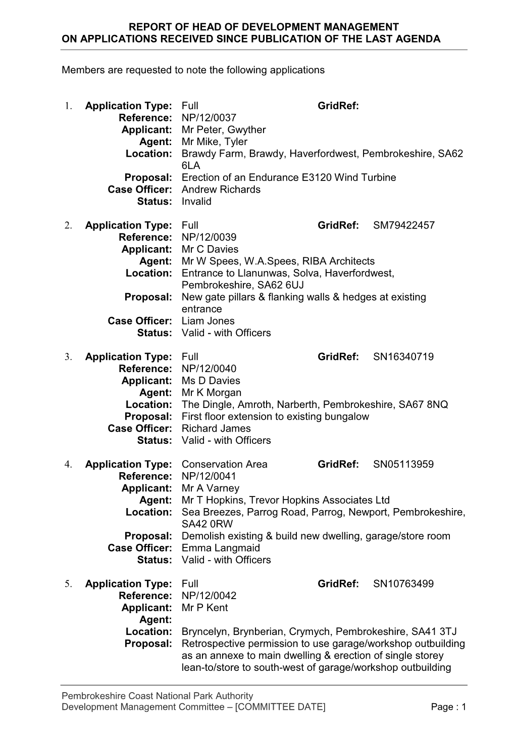 Report of Head of Development Management on Applications Received Since Publication of the Last Agenda