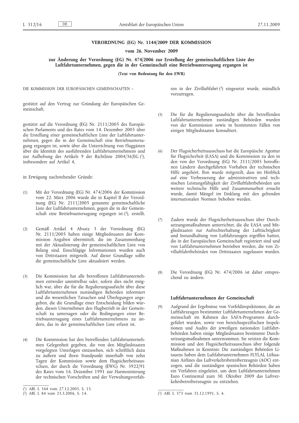 Nr. 1144/2009 DER KOMMISSION Vom 26. November 2009 Zur Änderung Der Verordnung (EG) Nr