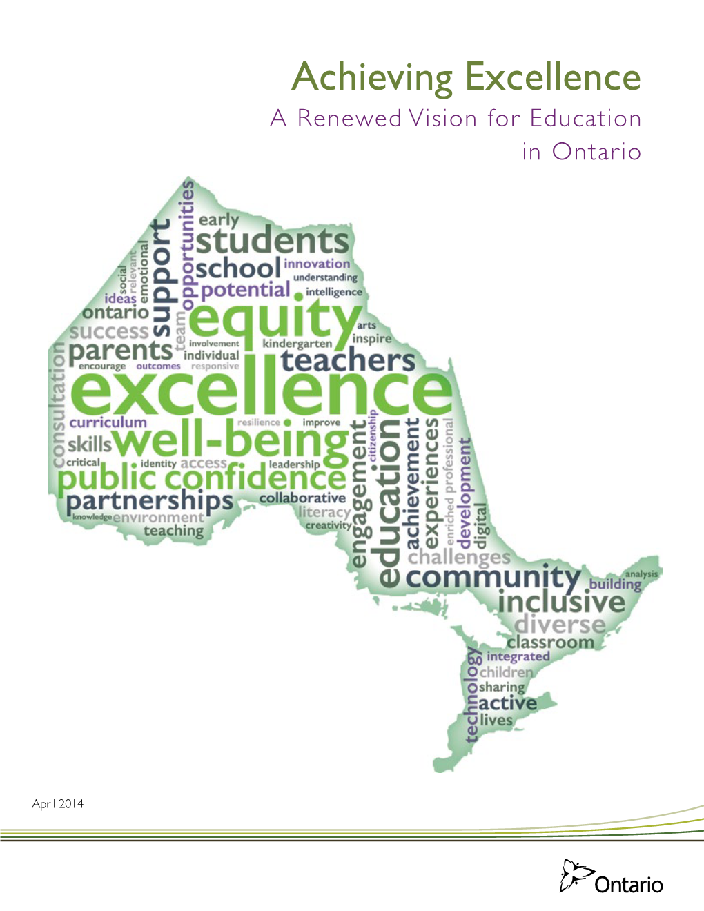 Achieving Excellence: a Renewed Vision for Education in Ontario 1 Our Success in Education – Now and in the Future