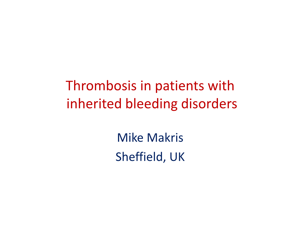 Thrombosis in Patients with Inherited Bleeding Disorders