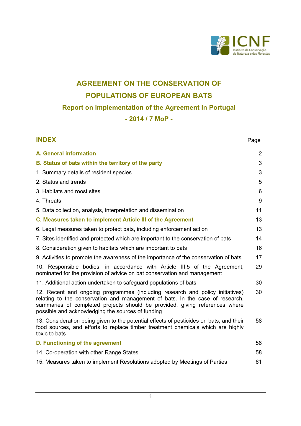 AGREEMENT on the CONSERVATION of POPULATIONS of EUROPEAN BATS Report on Implementation of the Agreement in Portugal - 2014 / 7 Mop