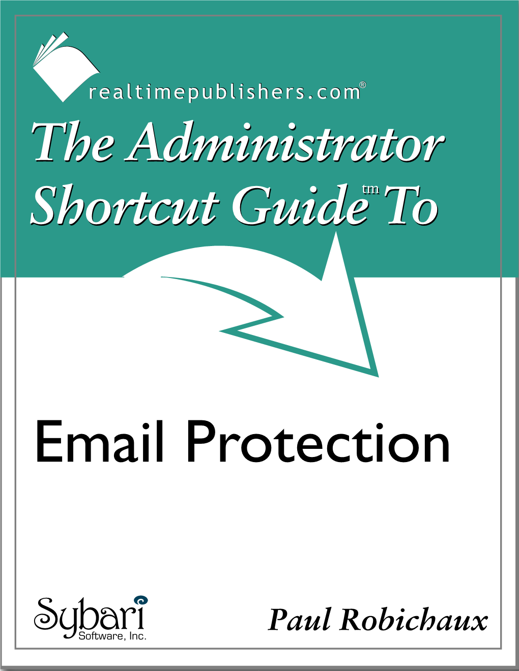 The Administrator Shortcut Guide to Email Protection