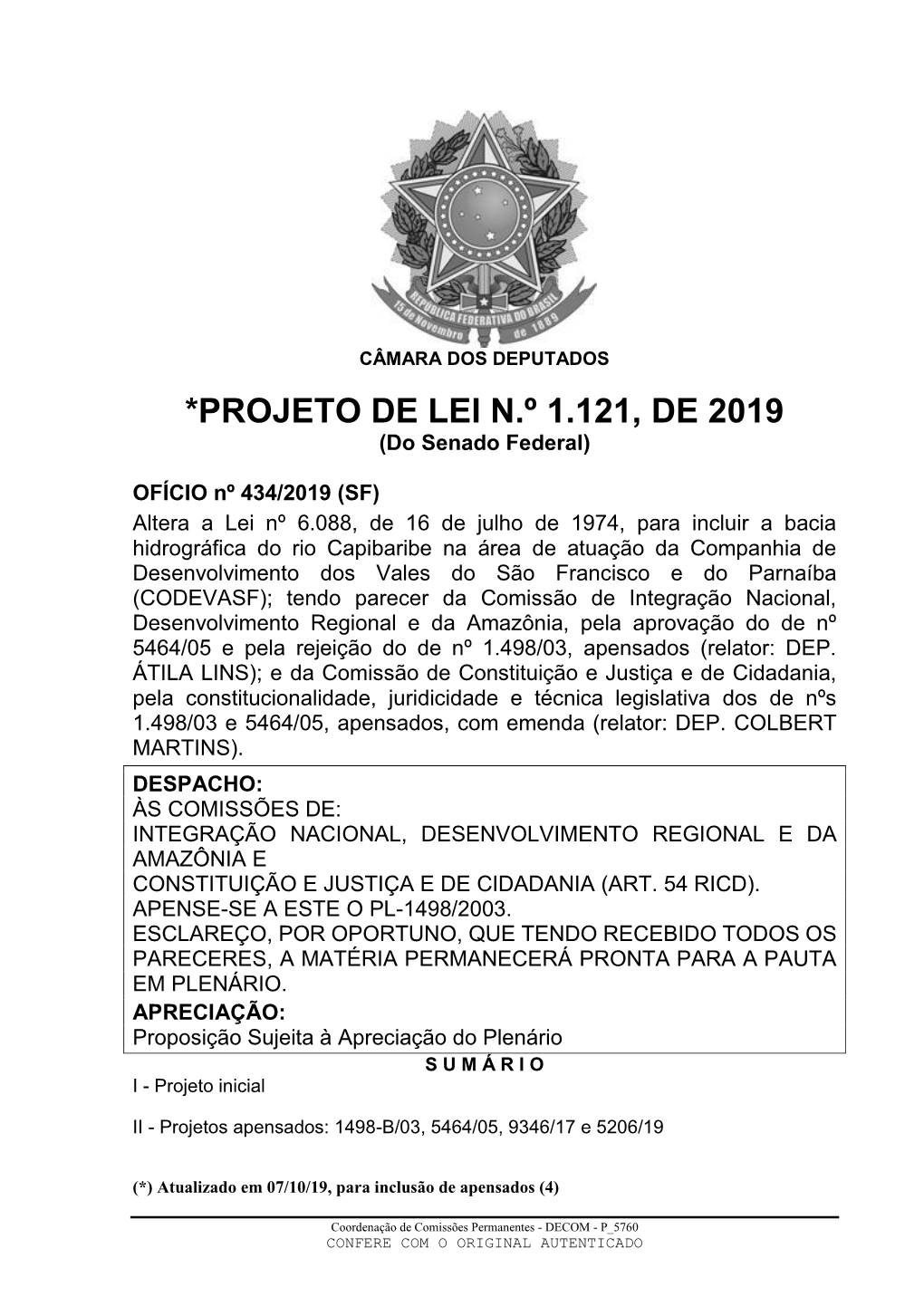 *PROJETO DE LEI N.º 1.121, DE 2019 (Do Senado Federal)