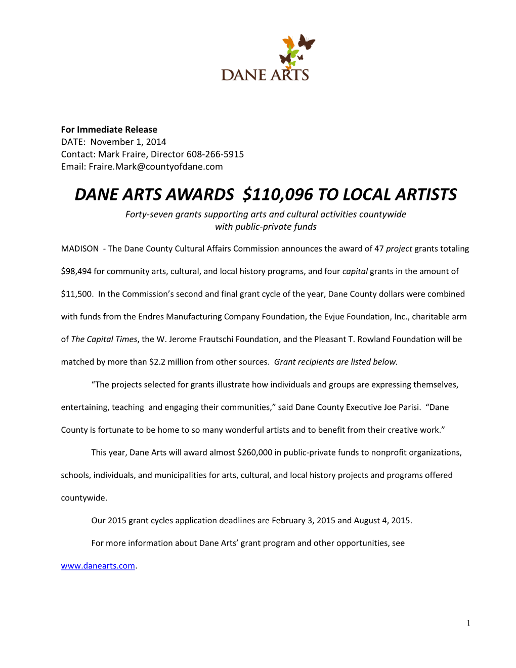 DANE ARTS AWARDS $110,096 to LOCAL ARTISTS Forty-Seven Grants Supporting Arts and Cultural Activities Countywide with Public-Private Funds
