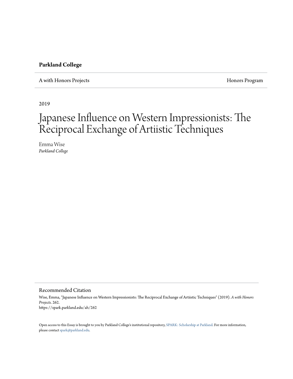 Japanese Influence on Western Impressionists: the Reciprocal Exchange of Artiistic Techniques Emma Wise Parkland College