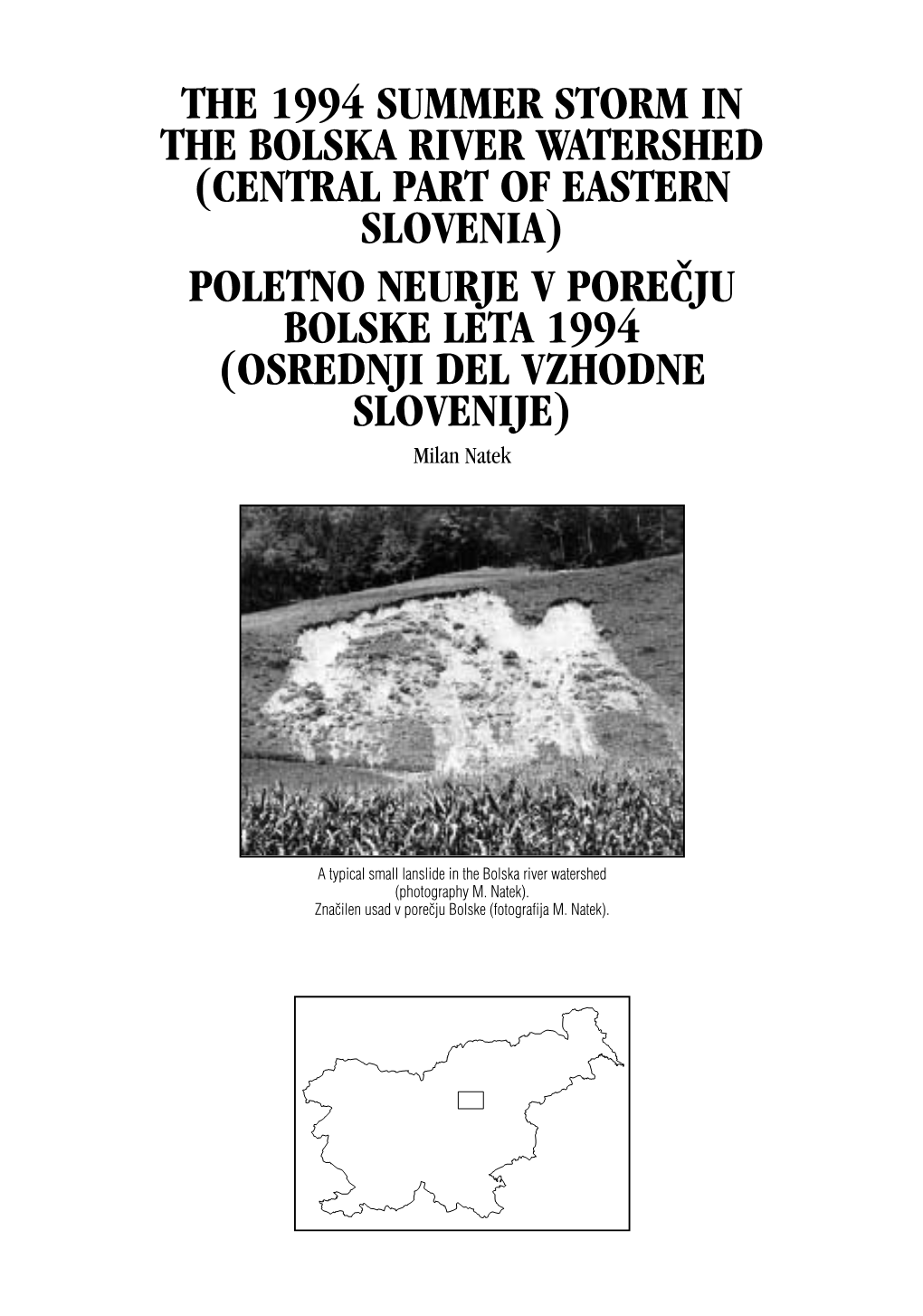 POLETNO NEURJE V PORE^JU BOLSKE LETA 1994 (OSREDNJI DEL VZHODNE SLOVENIJE) Milan Natek