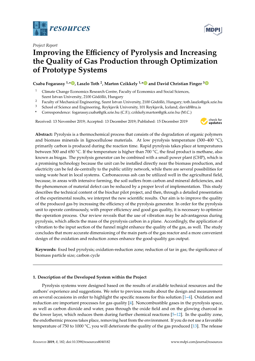 Improving the Efficiency of Pyrolysis and Increasing the Quality of Gas