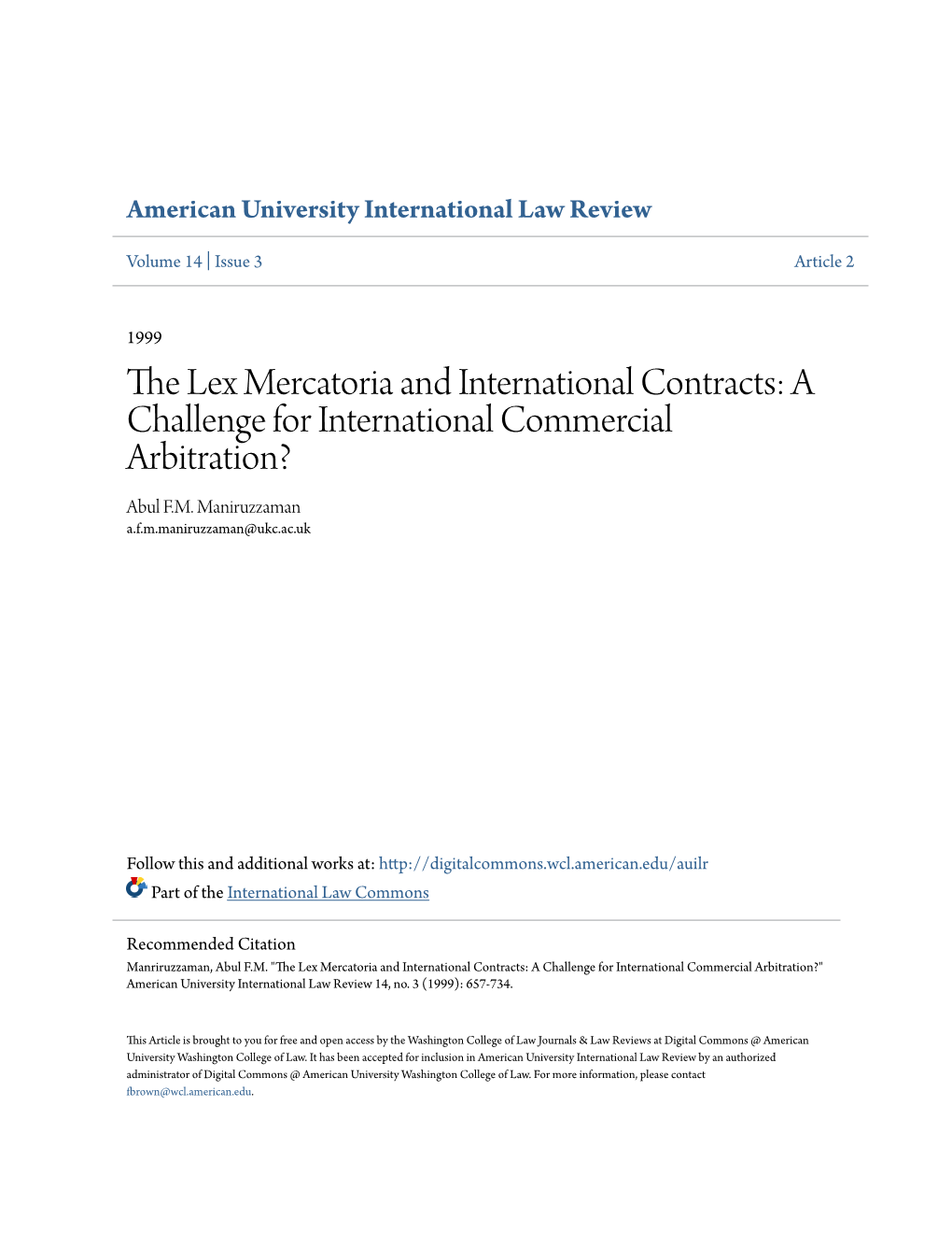 The Lex Mercatoria and International Contracts: a Challenge for International Commercial Arbitration?" American University International Law Review 14, No