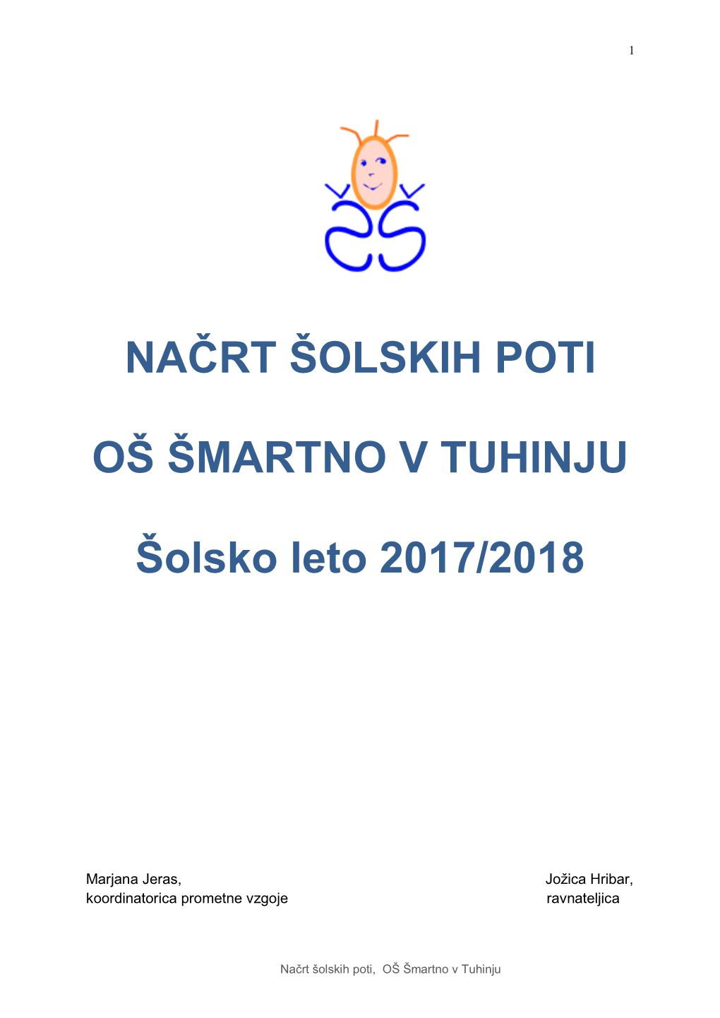 NAČRT ŠOLSKIH POTI OŠ ŠMARTNO V TUHINJU Šolsko Leto