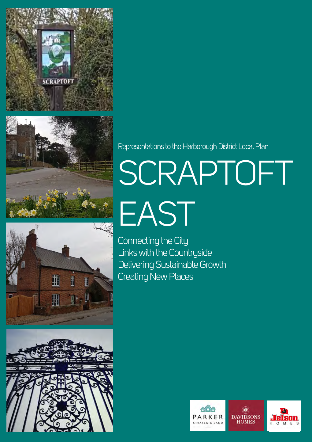 SCRAPTOFT EAST Connecting the City Links with the Countryside Delivering Sustainable Growth Creating New Places