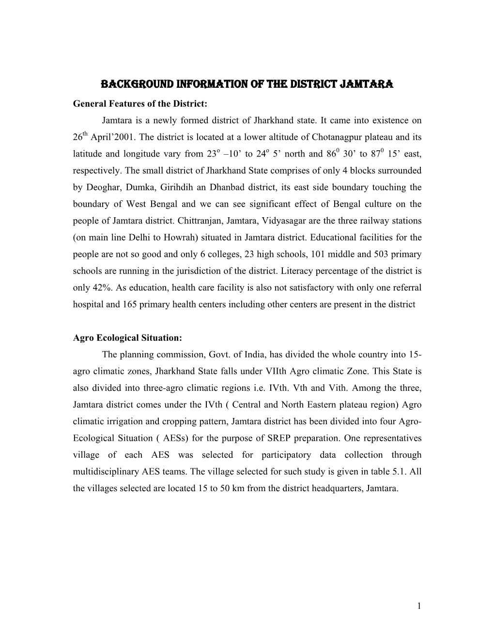 BACKGROUND INFORMATION of the DISTRICT JAMTARA General Features of the District: Jamtara Is a Newly Formed District of Jharkhand State