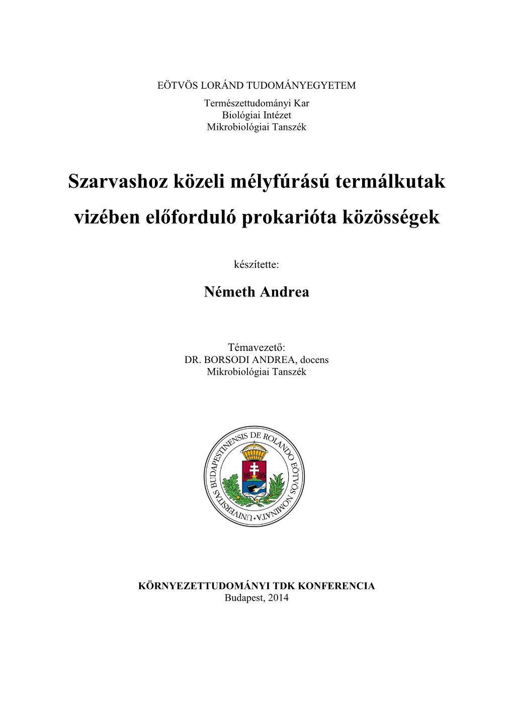 Szarvashoz Közeli Mélyfúrású Termálkutak Vizében Előforduló Prokarióta Közösségek