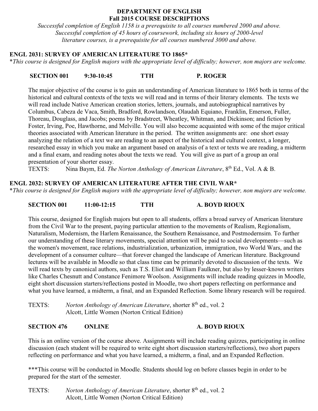 DEPARTMENT of ENGLISH Fall 2015 COURSE DESCRIPTIONS Successful Completion of English 1158 Is a Prerequisite to All Courses Numbered 2000 and Above