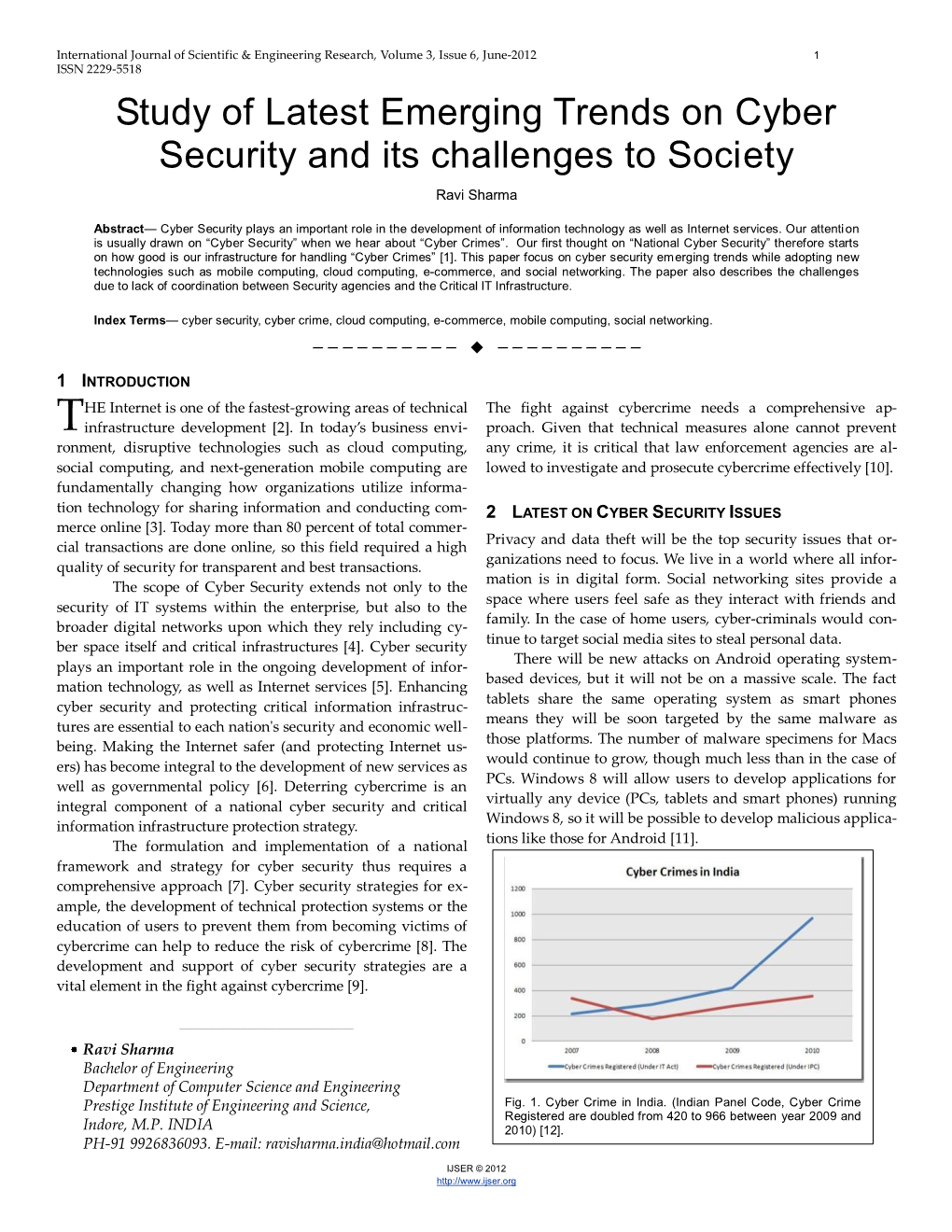 Study of Latest Emerging Trends on Cyber Security and Its Challenges to Society Ravi Sharma