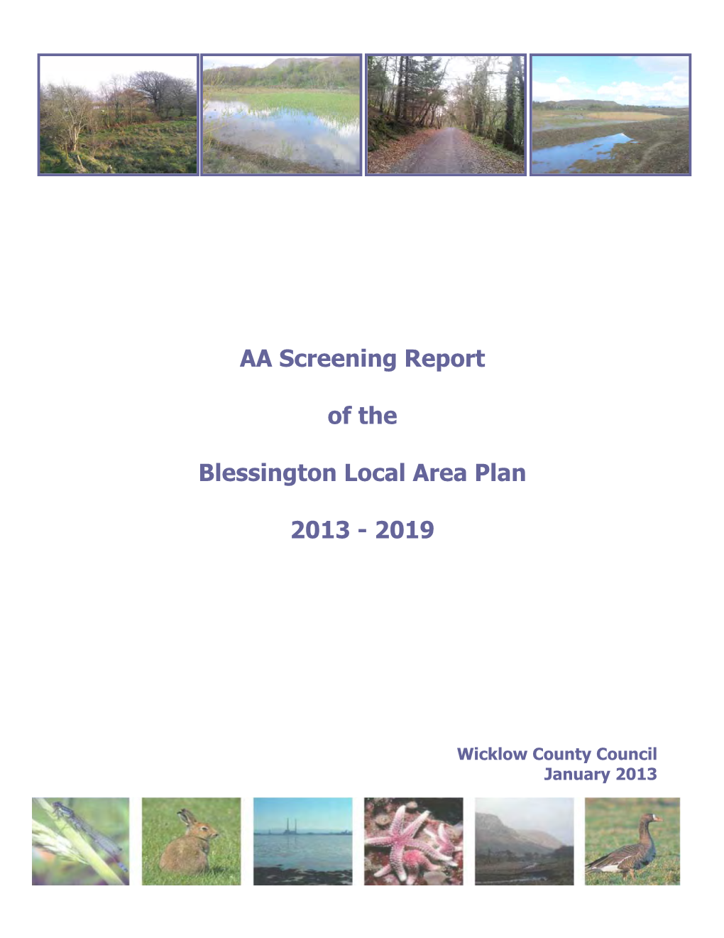 AA Screening Report of the Blessington Local Area Plan 2013 - 2019 1 1.3 Legislative Context