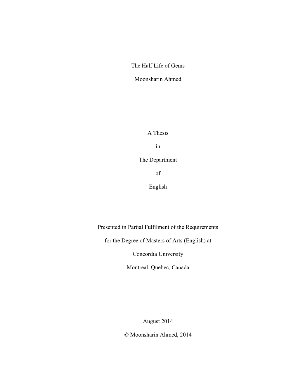 The Half Life of Gems Moonsharin Ahmed a Thesis in the Department of English Presented in Partial Fulfilment of the Requirements