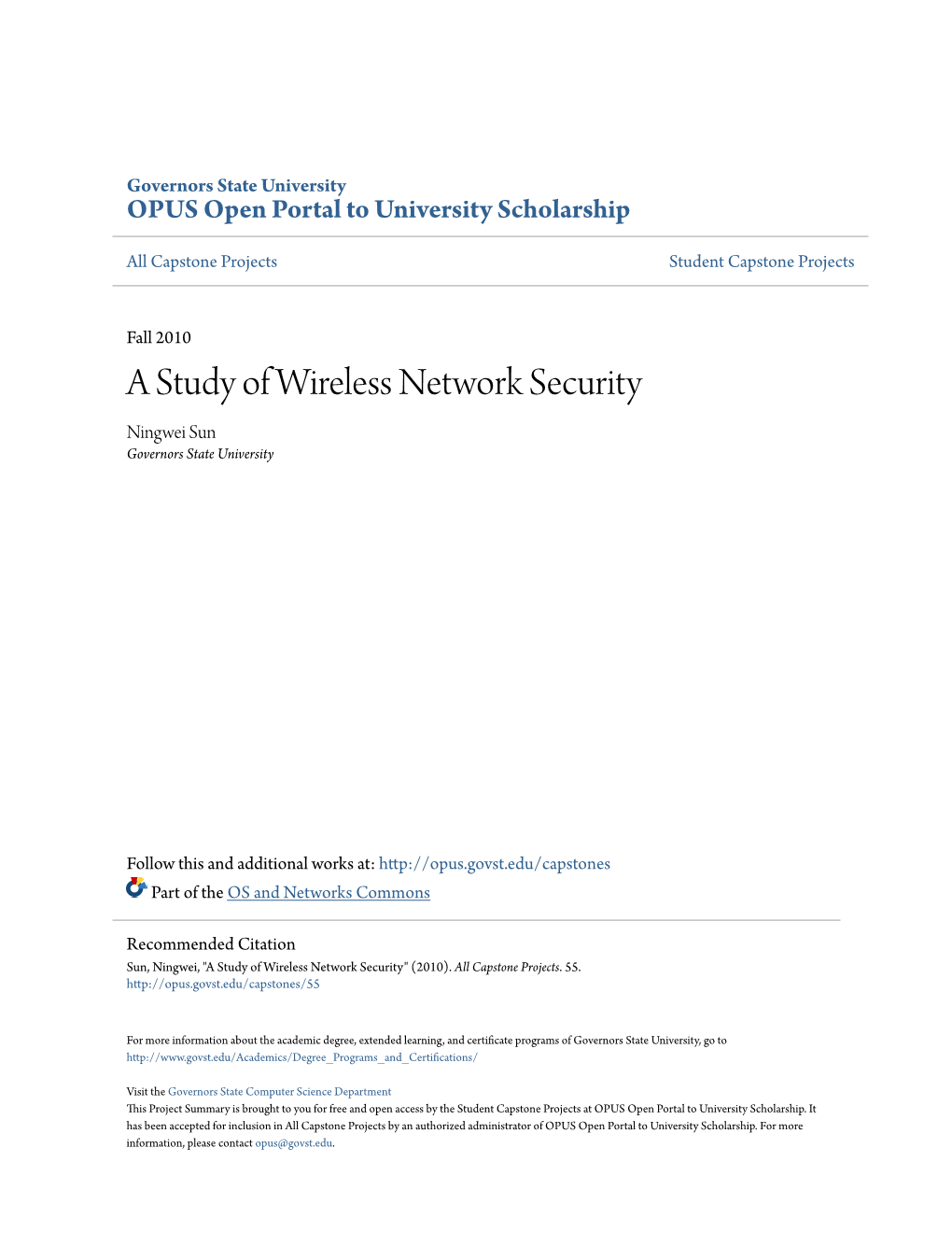 A Study of Wireless Network Security Ningwei Sun Governors State University