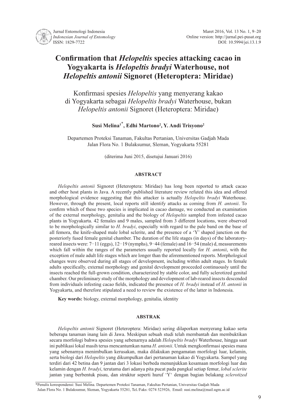 Confirmation That Helopeltis Species Attacking Cacao in Yogyakarta Is Helopeltis Bradyi Waterhouse, Not Helopeltis Antonii Signoret (Heteroptera: Miridae)