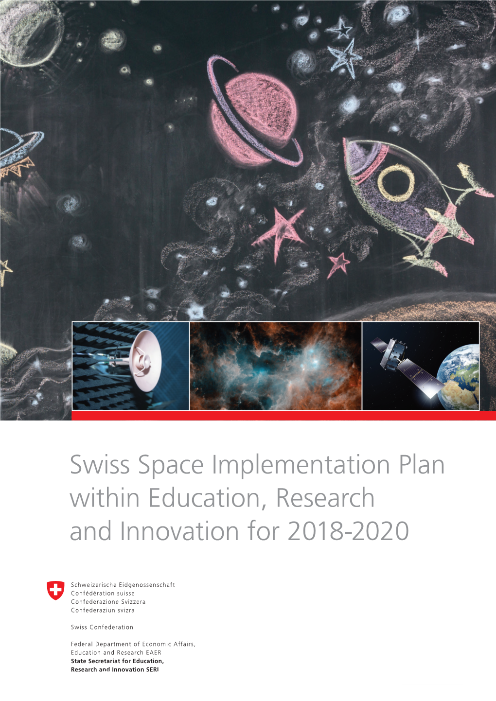 Swiss Space Implementation Plan Within Education, Research and Innovation for 2018-2020