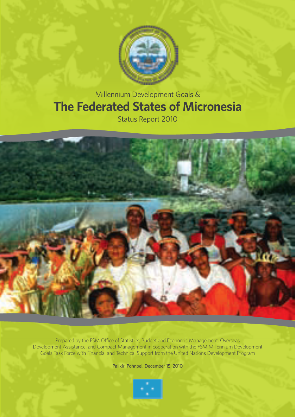 The Federated States of Micronesia Status Report 2010