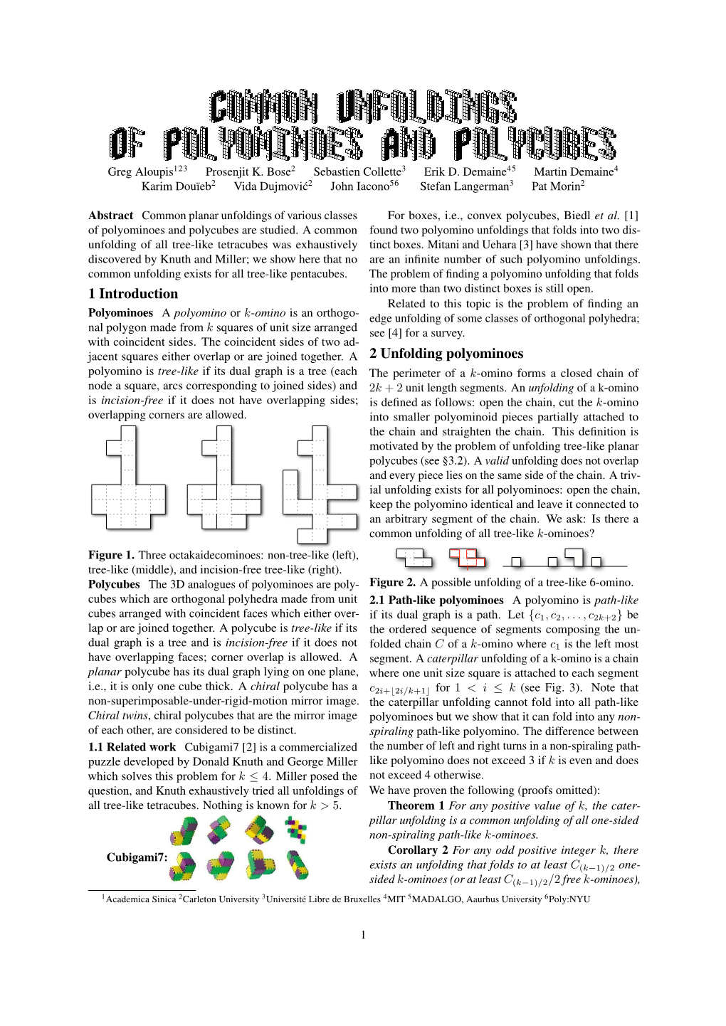 Common Unfoldings of Polyominoes and Polycubes Greg Aloupis123 Prosenjit K