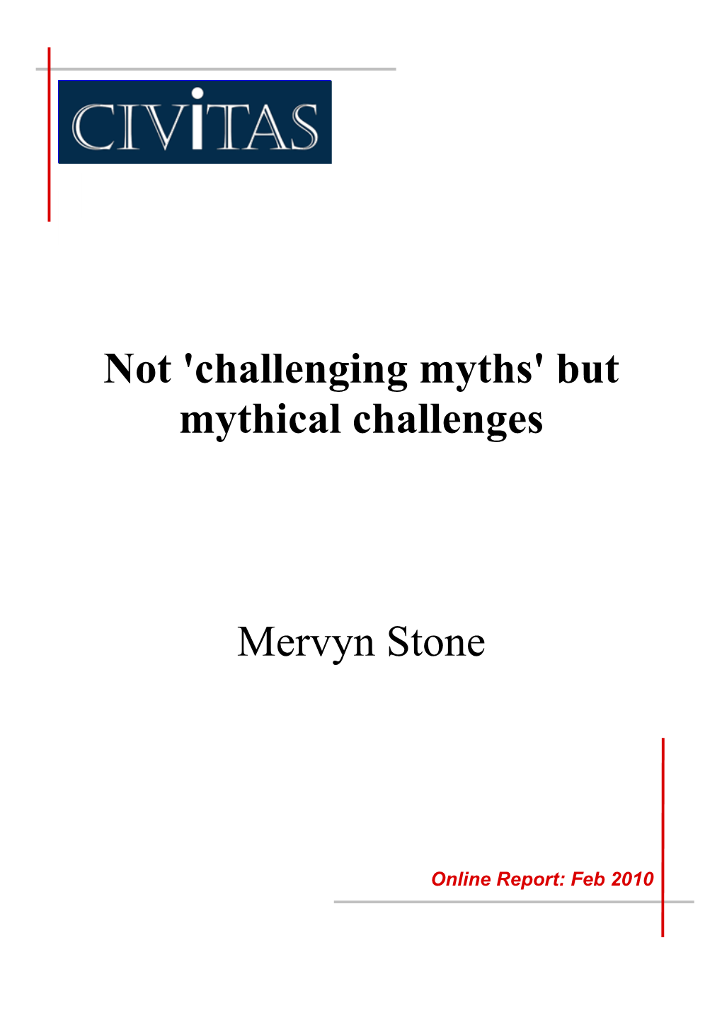 Not 'Challenging Myths' but Mythical Challenges