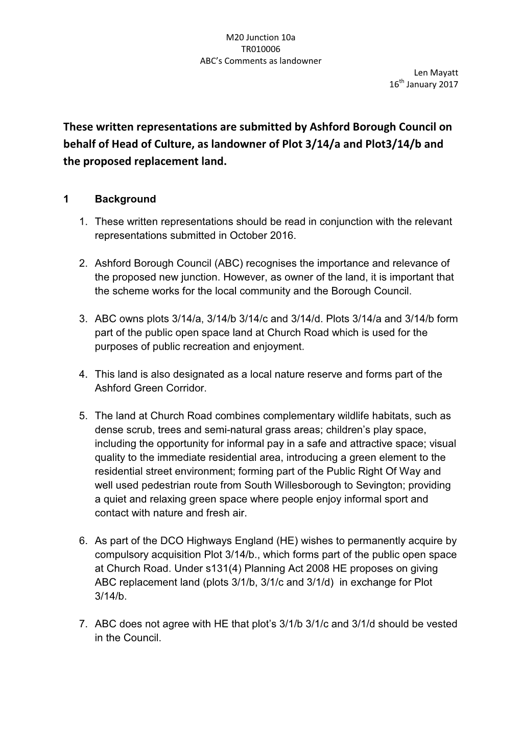 Ashford Borough Council on Behalf of Head of Culture, As Landowner of Plot 3/14/A and Plot3/14/B and the Proposed Replacement Land