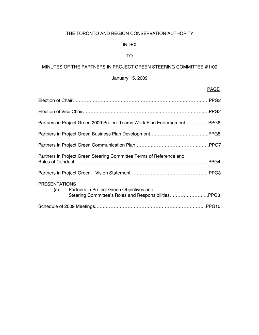 THE TORONTO and REGION CONSERVATION AUTHORITY INDEX to MINUTES of the PARTNERS in PROJECT GREEN STEERING COMMITTEE #1/09 January