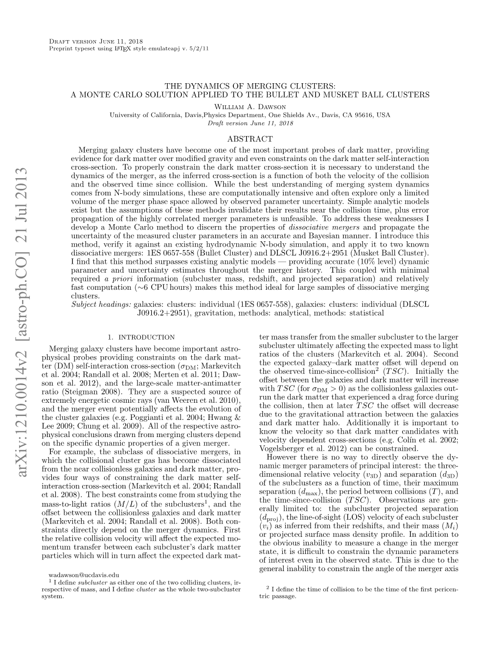 THE DYNAMICS of MERGING CLUSTERS: a MONTE CARLO SOLUTION APPLIED to the BULLET and MUSKET BALL CLUSTERS William A