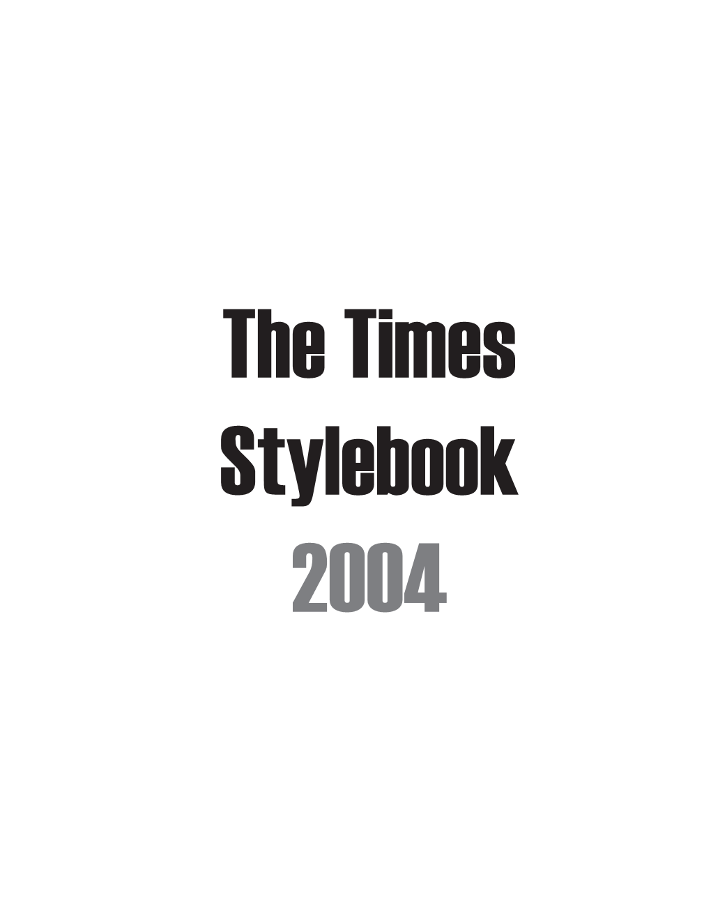 The Times Stylebook 2004 Times Stylebook 2004