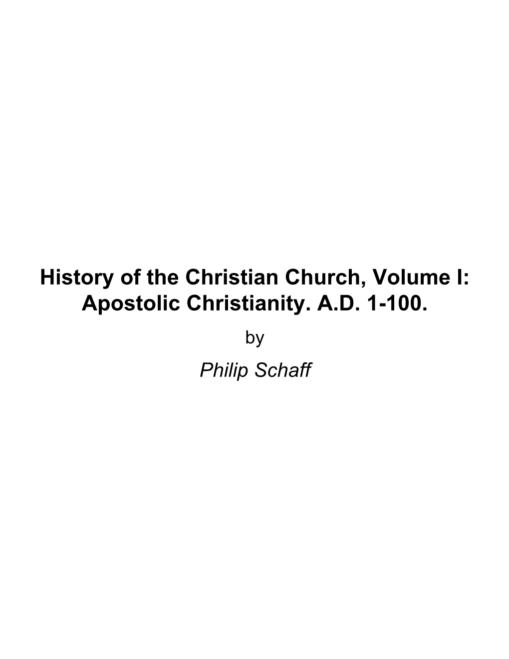 History of the Christian Church, Volume I: Apostolic Christianity